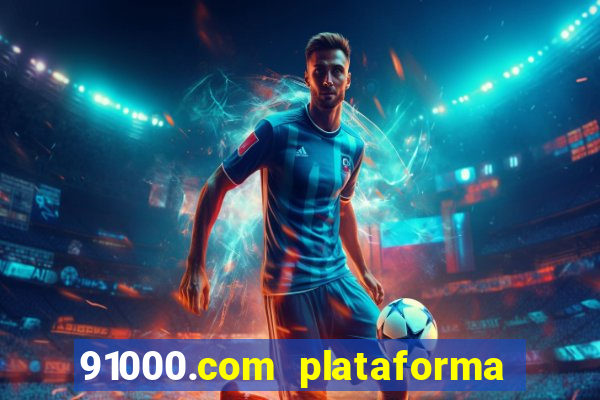 91000.com plataforma de jogos